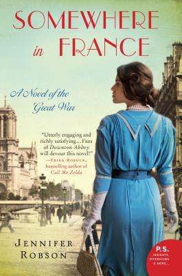 Somewhere in France: A Novel of the Great War - Jennifer Robson