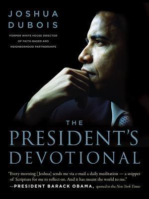The President's Devotional: The Daily Readings That Inspired President Obama - Joshua Dubois