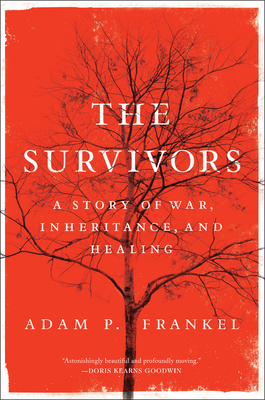 The Survivors: A Story of War, Inheritance, and Healing - Adam Frankel