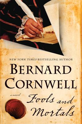 Coperta cărții 'Fools and Mortals - Bernard Cornwell'
