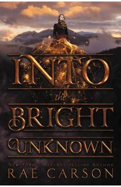 Coperta cărții 'Into the Bright Unknown - Rae Carson'