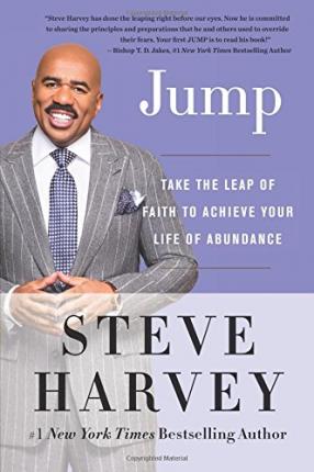 Jump: Take the Leap of Faith to Achieve Your Life of Abundance - Steve Harvey