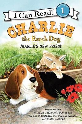 Charlie the Ranch Dog: Charlie's New Friend - Ree Drummond