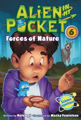 Alien in My Pocket #6: Forces of Nature - Nate Ball