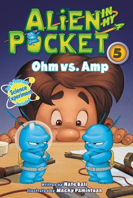 Alien in My Pocket #5: Ohm vs. Amp - Nate Ball