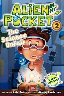 Alien in My Pocket #2: The Science Unfair - Nate Ball