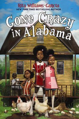 Gone Crazy in Alabama - Rita Williams-garcia