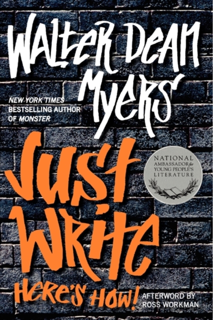 Just Write: Here's How! - Walter Dean Myers