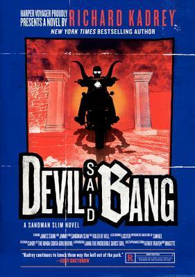 Devil Said Bang: A Sandman Slim Novel - Richard Kadrey