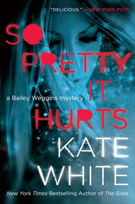 So Pretty It Hurts - Kate White