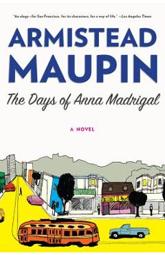 Coperta cărții 'The Days of Anna Madrigal - Armistead Maupin'