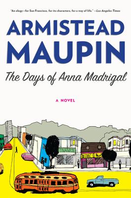 The Days of Anna Madrigal - Armistead Maupin