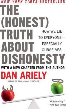 Coperta cărții 'The Honest Truth about Dishonesty: How We Lie to Everyone--Especially Ourselves - Dan Ariely'