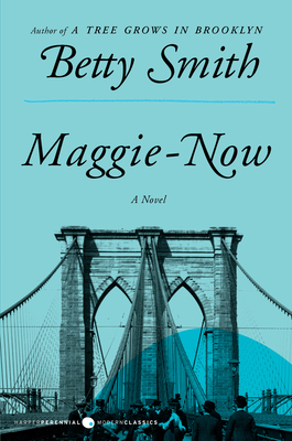 Maggie-Now - Betty Smith