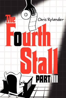 The Fourth Stall, Part III - Chris Rylander