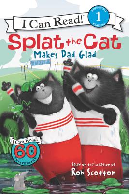 Splat the Cat Makes Dad Glad - Rob Scotton