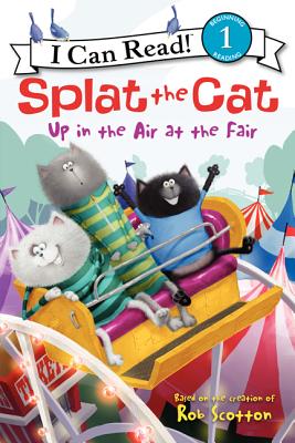 Splat the Cat: Up in the Air at the Fair - Rob Scotton