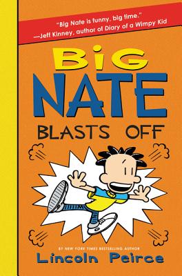 Big Nate Blasts Off - Lincoln Peirce