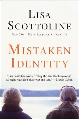 Mistaken Identity: A Rosato & Associates Novel - Lisa Scottoline
