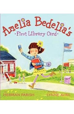 Coperta cărții 'Amelia Bedelia's First Library Card - Herman Parish'