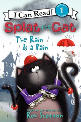 Coperta cărții 'Splat the Cat: The Rain Is a Pain - Rob Scotton'