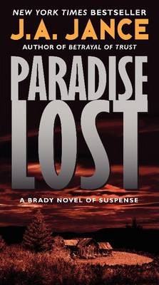 Paradise Lost: A Brady Novel of Suspense - J. A. Jance