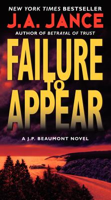 Failure to Appear: A J.P. Beaumont Novel - J. A. Jance