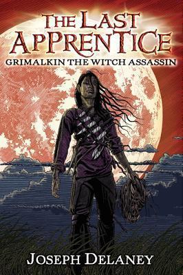 Grimalkin the Witch Assassin - Joseph Delaney