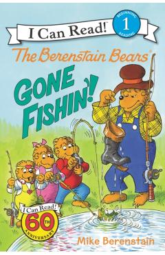 The Berenstain Bears: Gone Fishin'! - Mike Berenstain