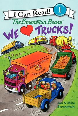 We Love Trucks! - Jan Berenstain
