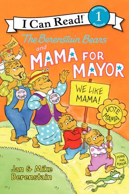 The Berenstain Bears and Mama for Mayor! - Jan Berenstain