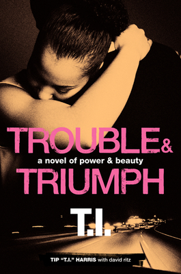 Trouble & Triumph PB - Tip 't I. '. Harris