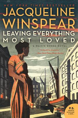 Leaving Everything Most Loved: A Maisie Dobbs Novel - Jacqueline Winspear