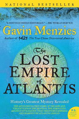 The Lost Empire of Atlantis: History's Greatest Mystery Revealed - Gavin Menzies