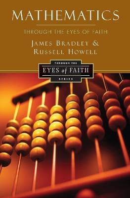 Mathematics Through the Eyes of Faith - Russell Howell