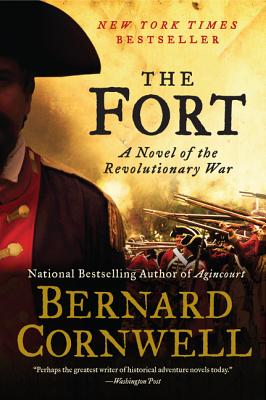 The Fort: A Novel of the Revolutionary War - Bernard Cornwell
