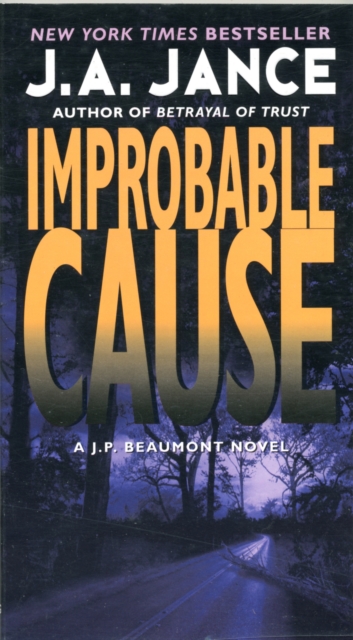 Improbable Cause - J. A. Jance
