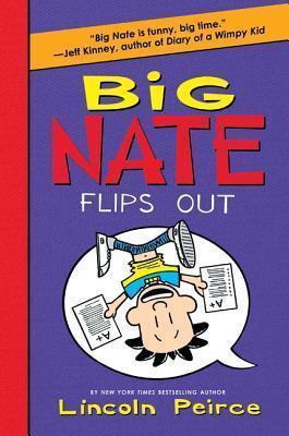 Big Nate Flips Out - Lincoln Peirce