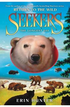 Seekers: Return to the Wild #6: The Longest Day - Erin Hunter