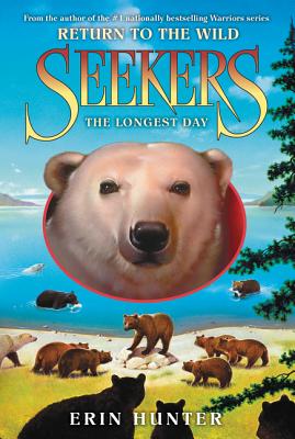 Seekers: Return to the Wild #6: The Longest Day - Erin Hunter