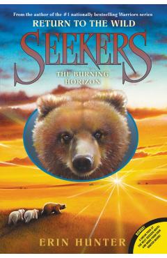 Seekers: Return to the Wild #5: The Burning Horizon - Erin Hunter