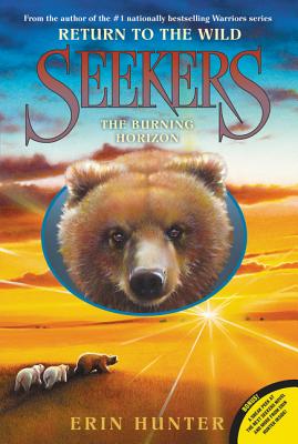 Seekers: Return to the Wild #5: The Burning Horizon - Erin Hunter