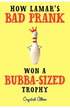 How Lamar's Bad Prank Won a Bubba-Sized Trophy - Crystal Allen