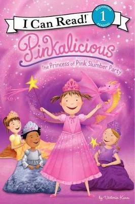 Pinkalicious: The Princess of Pink Slumber Party - Victoria Kann