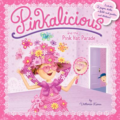 Pinkalicious and the Pink Hat Parade [With Poster and 2 Paper Dolls] - Victoria Kann
