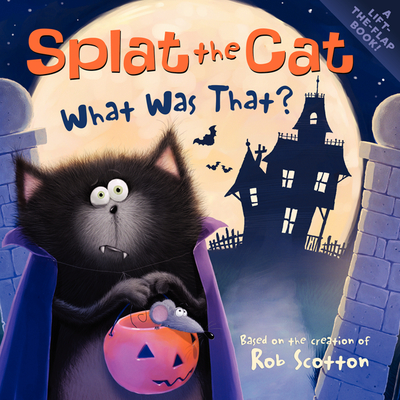 Splat the Cat: What Was That? - Rob Scotton