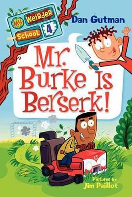 Mr. Burke Is Berserk! - Dan Gutman