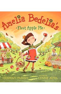 Coperta cărții 'Amelia Bedelia's First Apple Pie - Herman Parish'