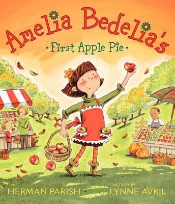 Coperta cărții 'Amelia Bedelia's First Apple Pie - Herman Parish'