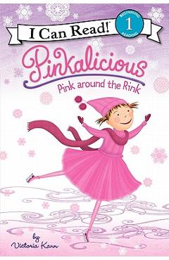 Poza produsului Pinkalicious: Pink Around the Rink - Victoria Kann